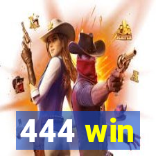 444 win